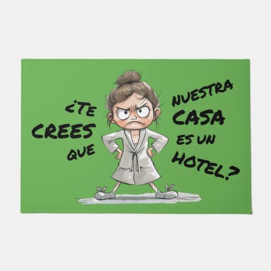 Felpudo. ¿Te crees que nuestra casa es un hotel? Deurmat (Voorkant)
