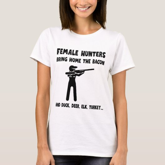 Female Hunters Bring Home the Bacon T-shirt (Voorkant)