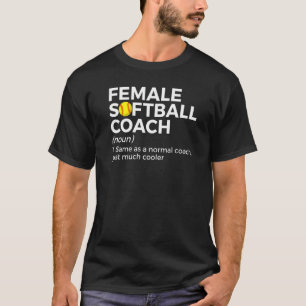 Female Softball Coach Definition   T-shirt