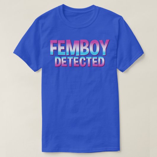 Femboy Femboy Detected Gift T-shirt (Design voorkant)