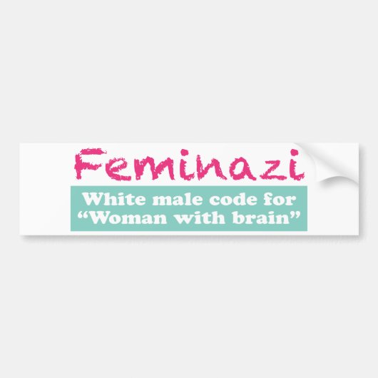Feminazi Bumpersticker (Voorkant)
