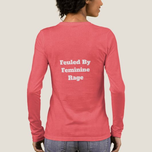 Feminine Rage  Tri-Blend Shirt (Achterkant)