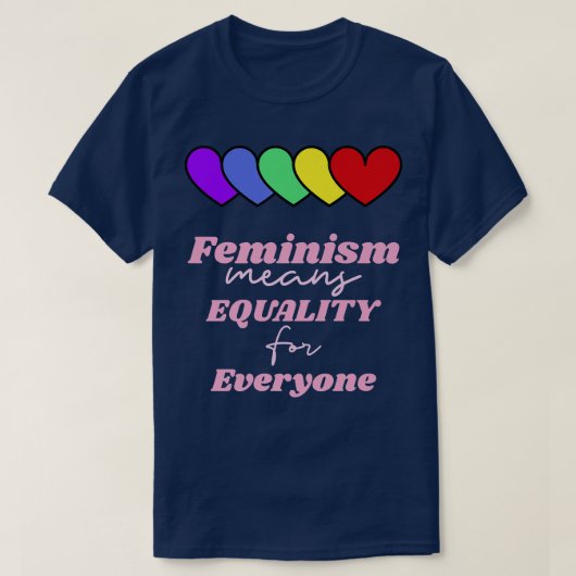 Feminism Means Equality For Everyone Rainbow Heart T-shirt (Design voorkant)