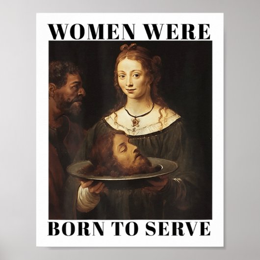 Feminism Women Were Born To Serve Men Christian Mo Poster (Voorkant)