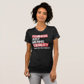 FEMINISME BETEKENT GEWOON GELIJKHEID T-SHIRT (Voorkant volledig)