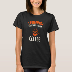 Feminisme Brussels Griffon en Coffee Dog feminist T-shirt