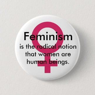 Feminisme citaat ronde button 5,7 cm