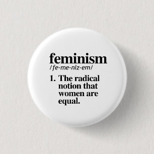 Feminisme: De radicale notie dat vrouwen gelijk zi Ronde Button 3,2 Cm