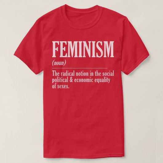 feminisme de radicale notie sterend vrouwelijke fe t-shirt (Design voorkant)