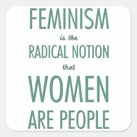 feminisme: de radicale opvatting dat vrouwen mense vierkante sticker (Voorkant)