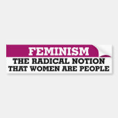 feminisme de radicale opvatting dat vrouwen mensen bumpersticker (Voorkant)