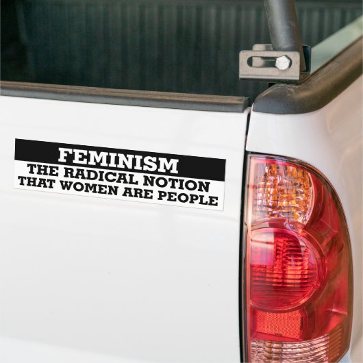feminisme de radicale opvatting dat vrouwen mensen bumpersticker (Op Truck)