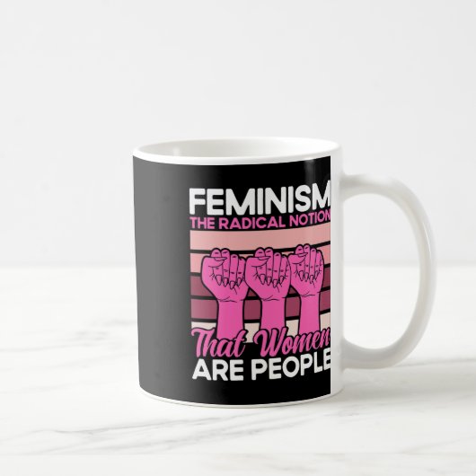 feminisme de radicale opvatting dat vrouwen mensen koffiemok (Rechts)