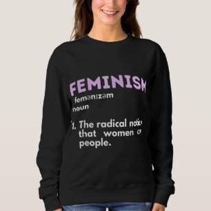 Feminisme Definitie feministisch vrouwelijke vrouw Trui