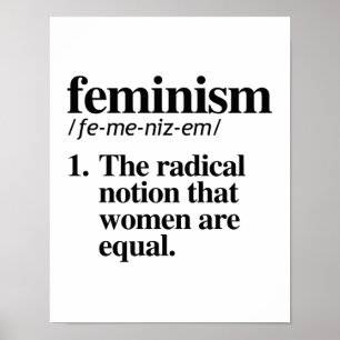 Feminisme Definition - het radicale idee dat is Poster