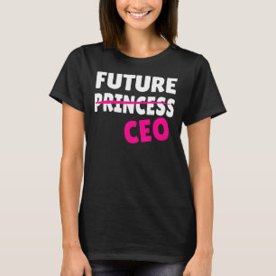 Feminisme Feminist Future Prinses CEO Girlbaas Fem T-shirt