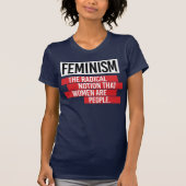 FEMINISME: HET RADICALE IDEE DAT VROUWEN MENSEN ZI T-SHIRT (Voorkant)