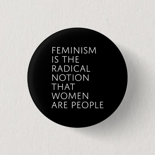 feminisme is de radicale gedachte ronde button 3,2 cm (Voorkant)