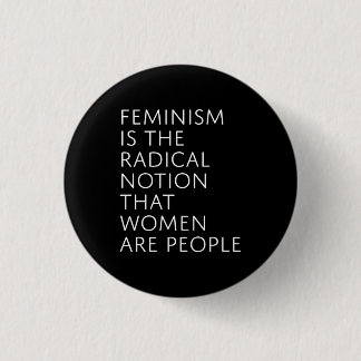 feminisme is de radicale gedachte ronde button 3,2 cm