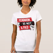FEMINISME IS GEEN FAD T-SHIRT (Voorkant)