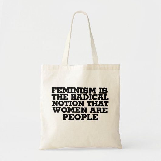 Feminisme is het radicale idee dat vrouwen mensen  tote bag (Voorkant)