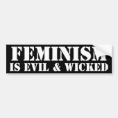 Feminisme is kwaad bumpersticker (Voorkant)