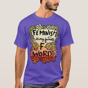 Feminisme is mijn favoriete F Word T-shirt
