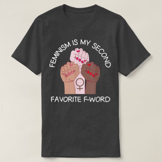 Feminisme is mijn tweede favoriet in Word Equality T-shirt (Design voorkant)