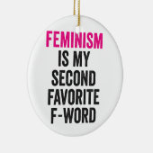 Feminisme is mijn tweede favoriete F Word Grappig  Keramisch Ornament (Rechts)