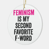 Feminisme is mijn tweede favoriete F Word Grappig  Keramisch Ornament (Links)