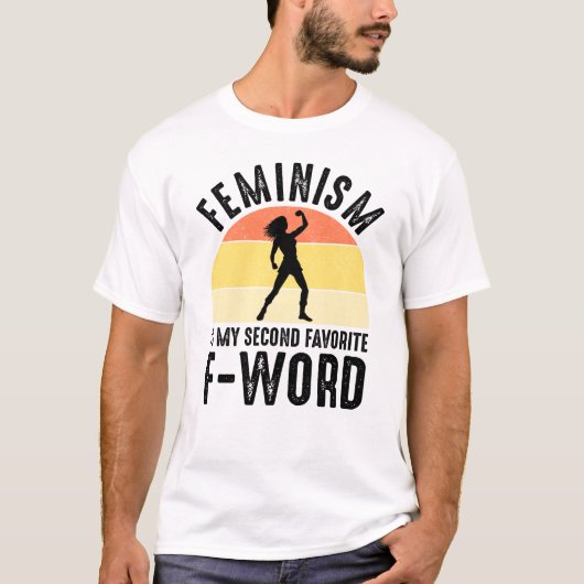 Feminisme is mijn tweede favoriete F-Word T-shirt (Voorkant)