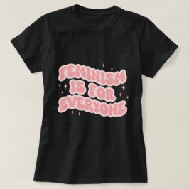 feminisme is voor iedereen een feministisch idee t-shirt