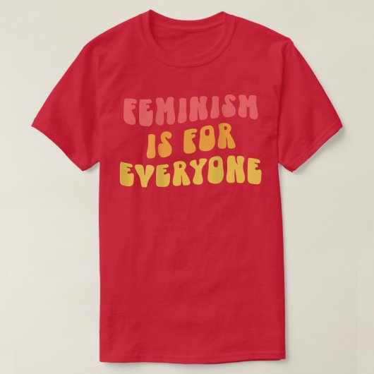 Feminisme is voor iedereen een moderne feministisc t-shirt (Design voorkant)