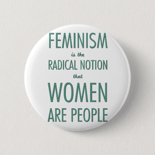 Feminisme: Radicale opvatting dat vrouwen mensen z Ronde Button 5,7 Cm (Voorkant)