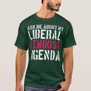 feminisme Vraag me naar mijn liberale feministisch T-shirt