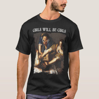 Feminisme Vrouwen Meisje Zal Meisjes Zijn Judith H T-shirt