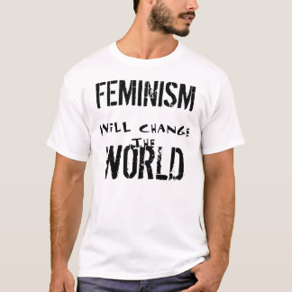 FEMINISME ZAL HET WERELDWIJDE T-SHIRT VERANDEREN