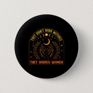 Feminisme: ze verbrandden heksen ronde button 5,7 cm