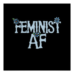 Feminist AF Perfect Poster