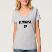 Feminist AF V-nek T-shirt (Voorkant)