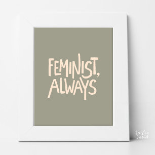 Feminist, Altijd, Eucalyptus Salie Crème Typografi Poster