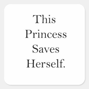 Feminist Deze prinses redt zichzelf voor gelijkhei Vierkante Sticker
