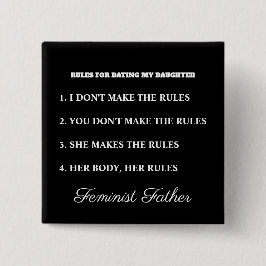 Feminist Father Daughter Dating Rules T-Shirt Vierkante Button 5,1 Cm