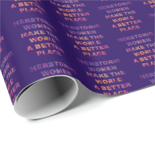 Feminist HERstoric Women Make a Better World Cadeaupapier