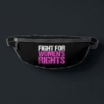 Feminist in strijd voor vrouwenrechten heuptasje<br><div class="desc">Vecht voor gelijke rechten voor vrouwen Fanny Pack. Een sterk feministisch politiek statement voor elke vrouw. Eis gelijkheid en rechtvaardigheid. Houd abortus legaal en vecht voor pro-choice wetten.</div>