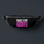 Feminist in strijd voor vrouwenrechten heuptasje<br><div class="desc">Vecht voor gelijke rechten voor vrouwen Fanny Pack. Een sterk feministisch politiek statement voor elke vrouw. Eis gelijkheid en rechtvaardigheid. Houd abortus legaal en vecht voor pro-choice wetten.</div>