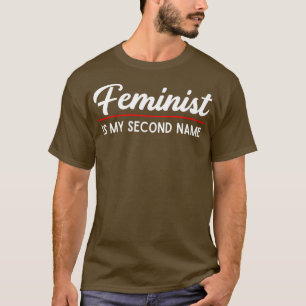 Feminist is mijn tweede naam Feminisme Quote T-shirt