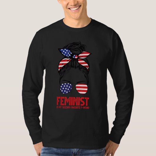 Feminist is My Second Favorite F-Word Messy Bun T-shirt (Voorkant)