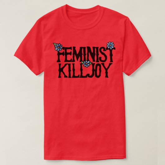 Feminist Killjoy5 T-shirt (Design voorkant)