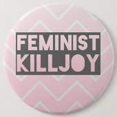 Feminist Killjoy Button (Voorkant)